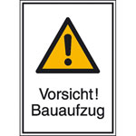 Hinweisschild zur Baustellenkennzeichnung Vorsicht! Bauaufzug