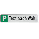 Parkplatzschild zur Reservierung Symbol: P,  mit max. 20 Zeichen Text nach Wahl