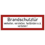 Hinweisschild für den Brandschutz Brandschutztür verkeilen, verstellen, festbinden