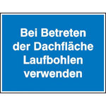 Hinweisschild zur Baustellenkennzeichnung Bei Betreten der Dachfläche Laufbohlen verwenden