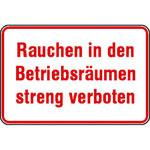 Hinweisschild zur Betriebskennzeichnung Rauchen in den Betriebsräumen streng verboten