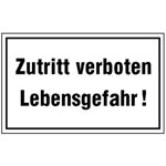 Hinweisschild zur Betriebskennzeichnung Zutritt verboten Lebensgefahr!