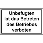 Hinweisschild zur Betriebskennzeichnung Unbefugten ist das Betreten des Betriebes verboten