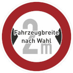 Verkehrsschild / Betriebs- und Privatkennzeichnung Verbot für Fahrzeuge über bestimmte Breite