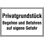 Hinweisschild zur Grundbesitzkennzeichnung Privatgrundstück - Begehen u. Befahren