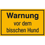 Hinweisschild zur Grundbesitzkennzeichnung Warnung vor dem bisschen Hund