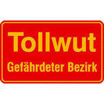 Hinweisschild für Wald- und Freizeitanlagen Tollwut Gefährdeter Bezirk