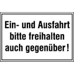 Hinweisschild für Ein- und Ausfahrten Ein- und Ausfahrt bitte freihalten auch gegenüber!