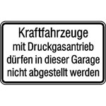 Hinweisschild für Tankanlagen und Garagen Kraftfahrzeuge mit Druckgasantrieb dürfen in