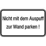 Hinweisschild für Tankanlagen und Garagen Nicht mit dem Auspuff zur Wand parken