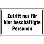 Hinweisschild zur Betriebskennzeichnung Zutritt nur für hier beschäftigte Personen