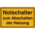 Hinweisschild zur Betriebskennzeichnung Notschalter zum Abschalten der Heizung