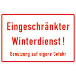 Hinweisschild für Gewerbe und Privat Eingeschränkter Winterdienst!