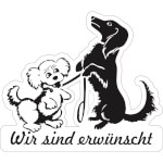 Hinweisschild - Gewerbe und Privat Hunde  Wir sind erwünscht
