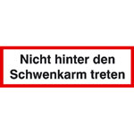 Verbots-Zusatzzeichen Nicht hinter den Schwenkarm treten