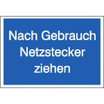 Hinweisschild Nach Gebrauch Netzstecker ziehen