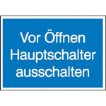 Hinweisschild Vor Öffnen Hauptschalter ausschalten