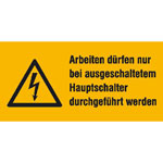 Warn-Kombischild Arbeiten dürfen nur bei ausgeschaltetem