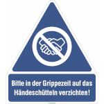 Gebots-Kombischild Bitte in der Grippezeit auf das Händeschütteln verzichten!