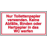 Hinweisschild - Gewerbe und Privat Nur Toilettenpapier verwenden. Keine Abfälle,
