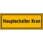 Hinweisschild zur Baustellenkennzeichnung Hauptschalter Kran