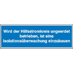 Hinweisschild auf Bogen Wird der Hilfsstromkreis ungeerdet betrieben, ist
