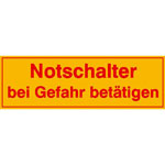 Hinweisschild auf Bogen Notschalter bei Gefahr betätigen