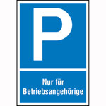 Parkplatzschild Symbol: P,  Text:  Nur für Betriebsangehörige