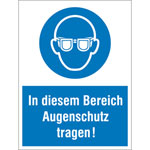 Gebots-Kombischild, In diesem Bereich Augenschutz tragen!