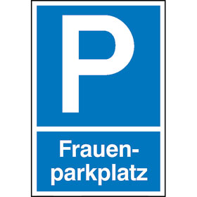 Parkplatzschild Symbol: P, Text:   Frauenparkplatz