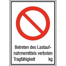 Hinweisschild - Betriebskennzeichnung Betreten des Lastaufnahmemittels verboten
