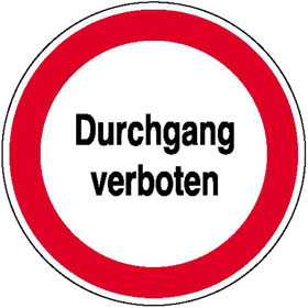 Verbotsschild Durchgang verboten