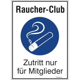 Hinweisschild fr Gewerbe und Gastronomie Raucher - Club Zutritt nur fr Mitglieder 