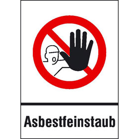 Gefahrstoffkennzeichnung, Verbots - Kombischild Zutritt fr Unbefugte verboten Asbestfeinstaub