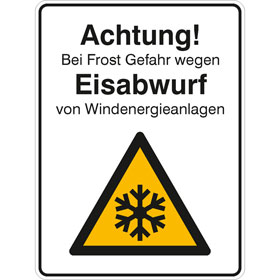 Hinweisschild für Wald - und Freizeitanlagen Achtung Bei Frost Gefahr wegen Eisabwurf von Windenergieanlagen