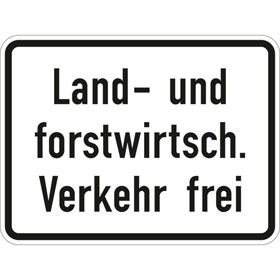 Verkehrszeichen - StVO Land -  und forstwirtschaf. Verkehr frei